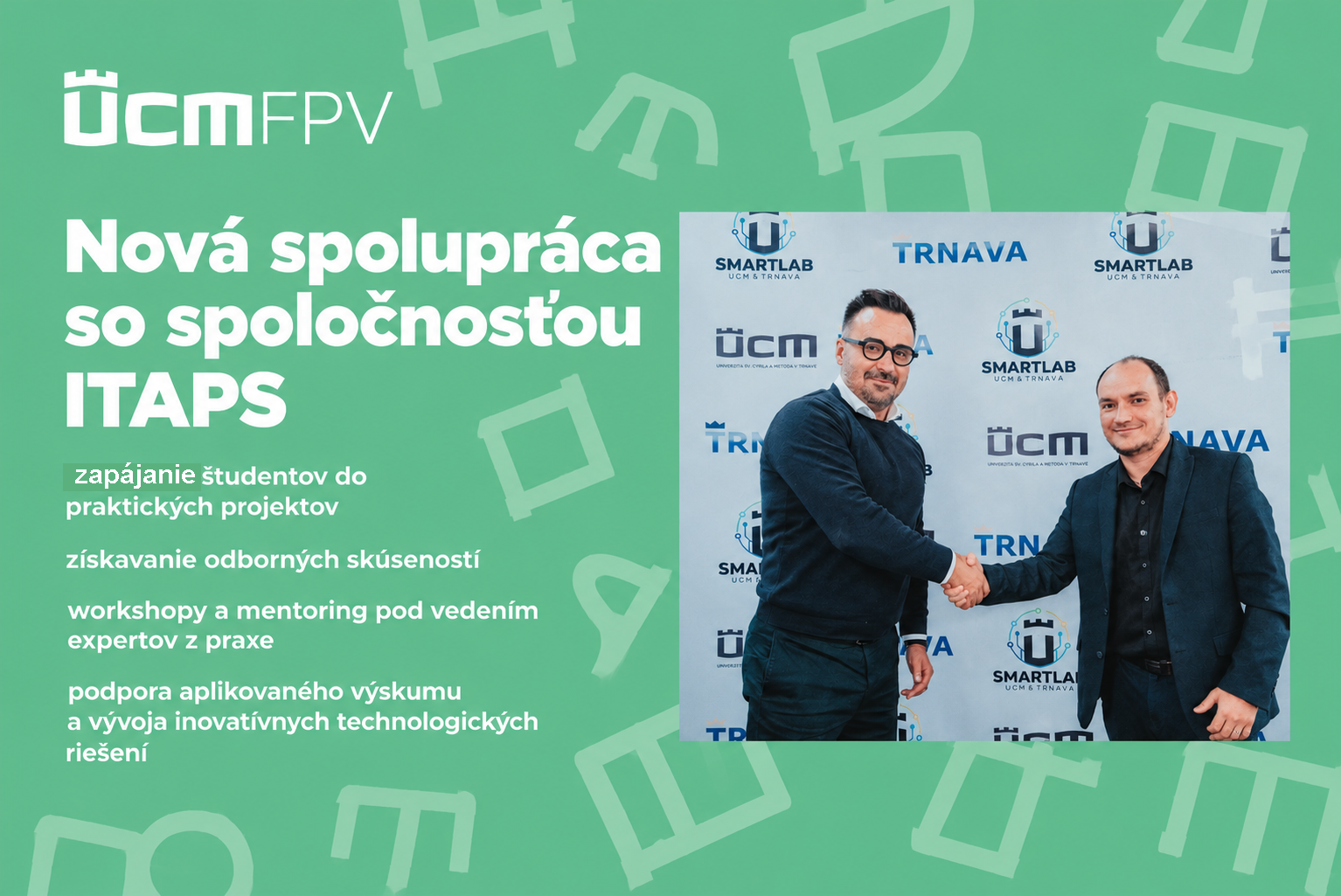 FPV UCM rozširuje sieť partnerstiev – nová spolupráca so spoločnosťou ITAPS